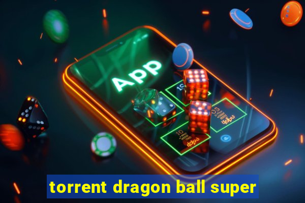 torrent dragon ball super